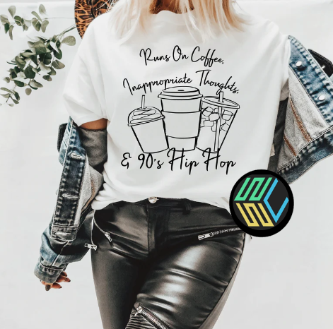 Runs on Coffee, Inappropriate Thoughts & 90s Hip Hop