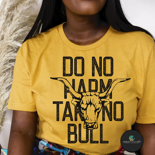 Do no harm, take no bull